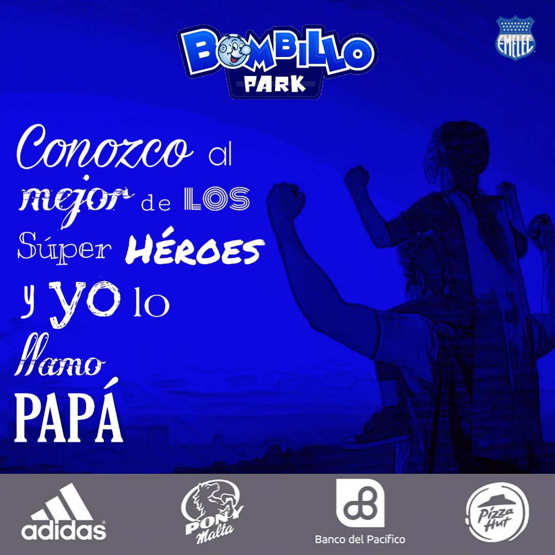 BombilloPark's tweet photo. Conozco al mejor de los mejores Super Héroes y yo lo llamo papá.
¡Felíz Día Del Padre!
#díadelpadre
#ClubSportEmelec #DelBombilloSoy #AzulEsElColor #AzulesEnCasa #SocioCSE
#BancoDelPacífico #TuBancoBanco
#PizzaHut #ForTheLoveOfPizza
#Adidas
#PonyMalta #ActitudDeCampeones https://t.co/pJybbq31Xs