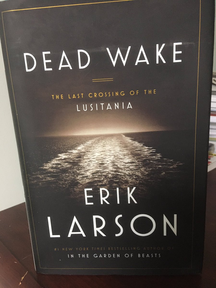 Suggestion for June 21 ... Dead Wake: The Last Crossing of the Lusitania (2015) by Erik Larson.