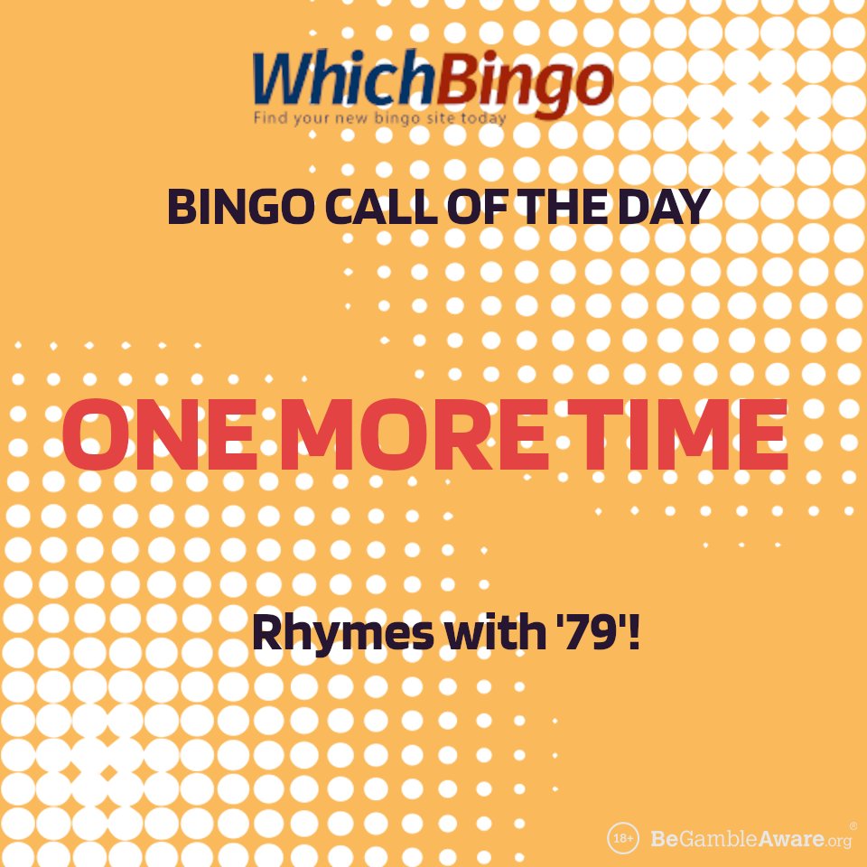 WhichBingoUK's tweet image. #OneMoreTime with the #DailyBingoCall - double dose today due to yesterday's #techissues (you lucky things!) 😉