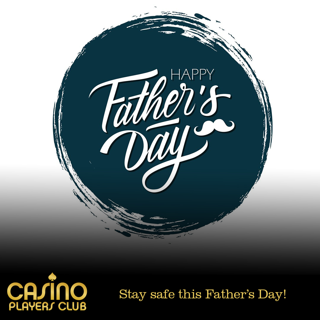 Happy Father's Day to all our amazing Dads! Although we will be celebrating a little differently this year, you are all in our thoughts! Stay Safe!

#Fathersday #casinoplayersclub #happyfathersday