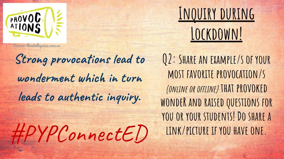 kirtidakale's tweet photo. Inquiry During Lockdown 

Q2: Share an example/s of your most favorite provocation/s (online or offline) that provoked wonder and raised questions for you or your students! Do share a link/picture if you have one. (engagement or tool)

@PYPConnectED 
#PYPConnectEd https://t.co/23h4N2ORVR