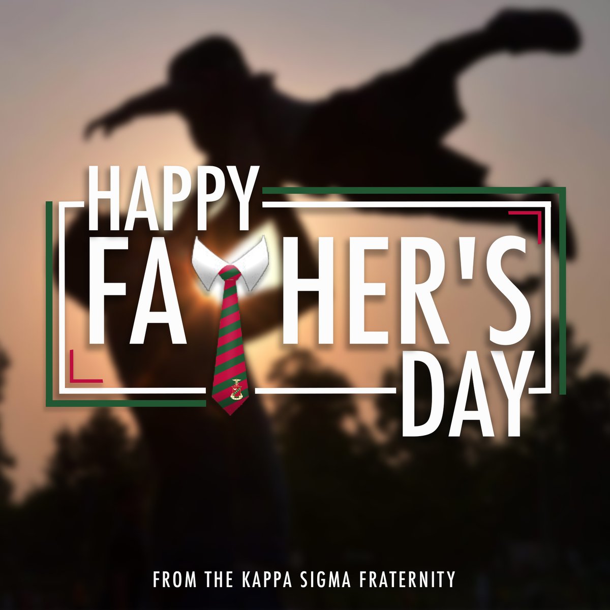 Happy Father's Day from the Kappa Sigma Fraternity.