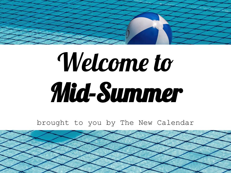 theNewCalendar's tweet photo. Welcome to Mid-Summer! 

2020 is officially 50% complete. https://t.co/9RCZvWl6ij