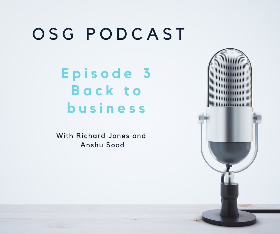 OSG Podcast Ep.3 “Back to business, but not as we know it” As well as reviewing the latest Covid-19 related news, Richard Jones is in conversation with Anshu Sood, Director of Clinical Practice buzzsprout.com/1120979/4257605