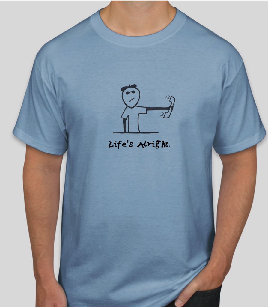 lifesalrightco's tweet photo. A note to our six followers. The first 125 shirts have been ordered. Guaranteed arrival by July 7th because of course if life was truly good they would be here by the 4th. #lifesalright https://t.co/ahqy1dZ4Vq
