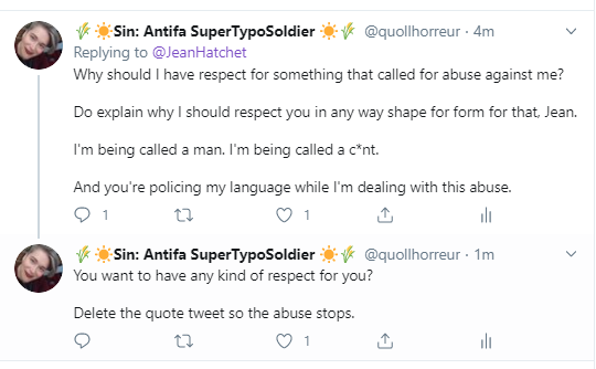 So, as respect is earned, especially when basic courtesy is ignored, I asked this.Let's see if Jean wants to continue to be deliberately abusive or to claim that she's the victim here again,