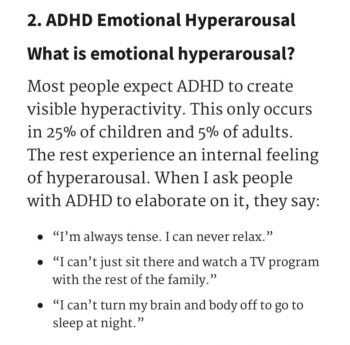 2. emotional hyperarousal while my body might not appear hyperactive, my brain is constantly running at full speed with thoughts, ideas, and often with anxiety (related to how long it takes me to do things compared to people around me). sometimes this manifests in fidgeting!