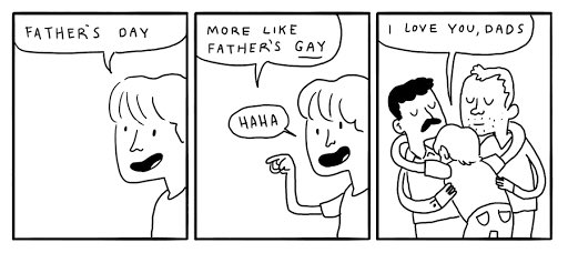 my dads are one of the best parts of my life hands down, happy papa day to them and to this comic that always makes me think of them ❣️ 