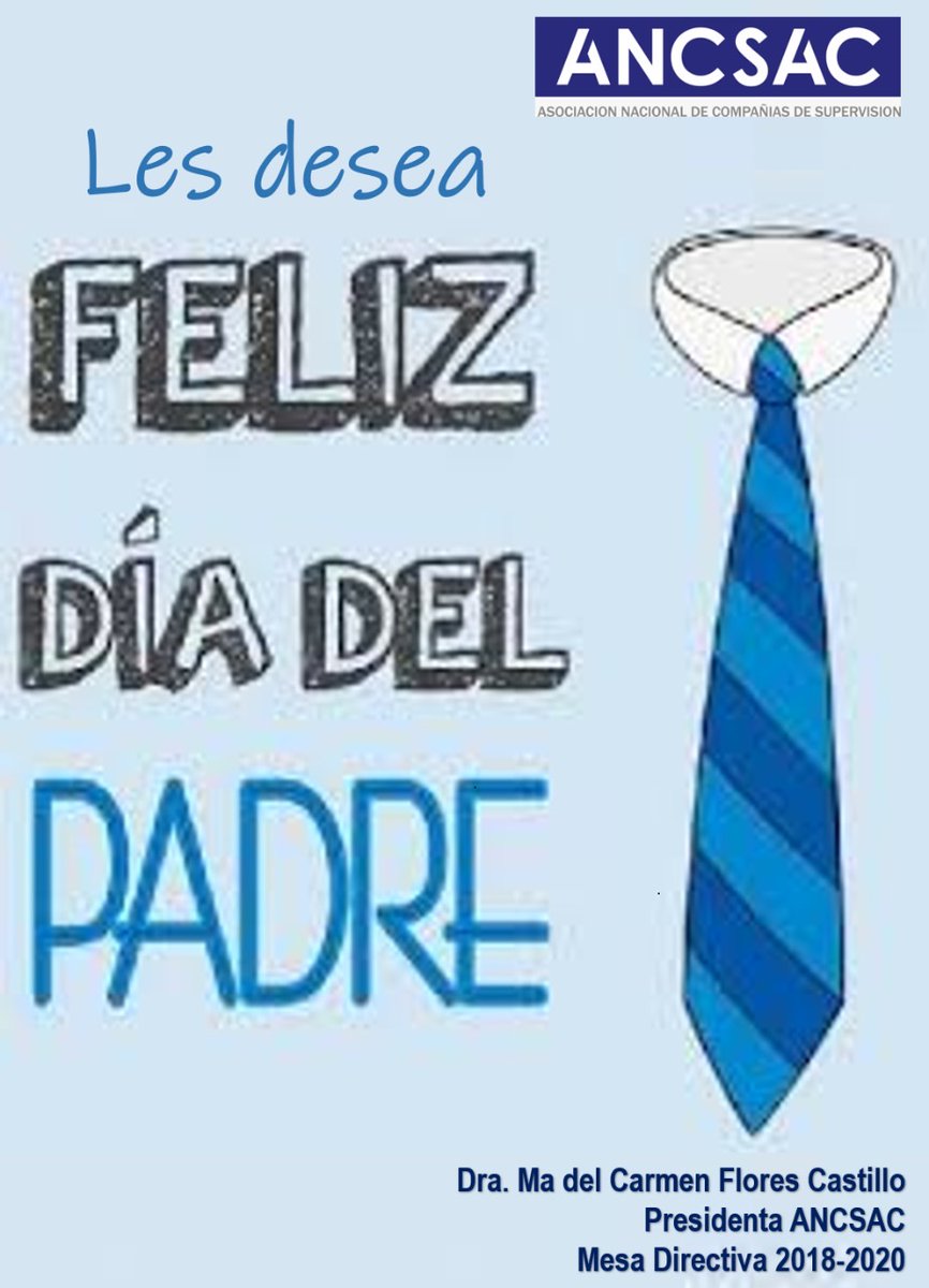 ANCSACNacional's tweet photo. La Asociación Nacional de Compañías de Supervisión, A.C. #ANCSAC les desea lo mejor a todos los papás en su día. #FelízDíaPapá https://t.co/mylTpdjxh1