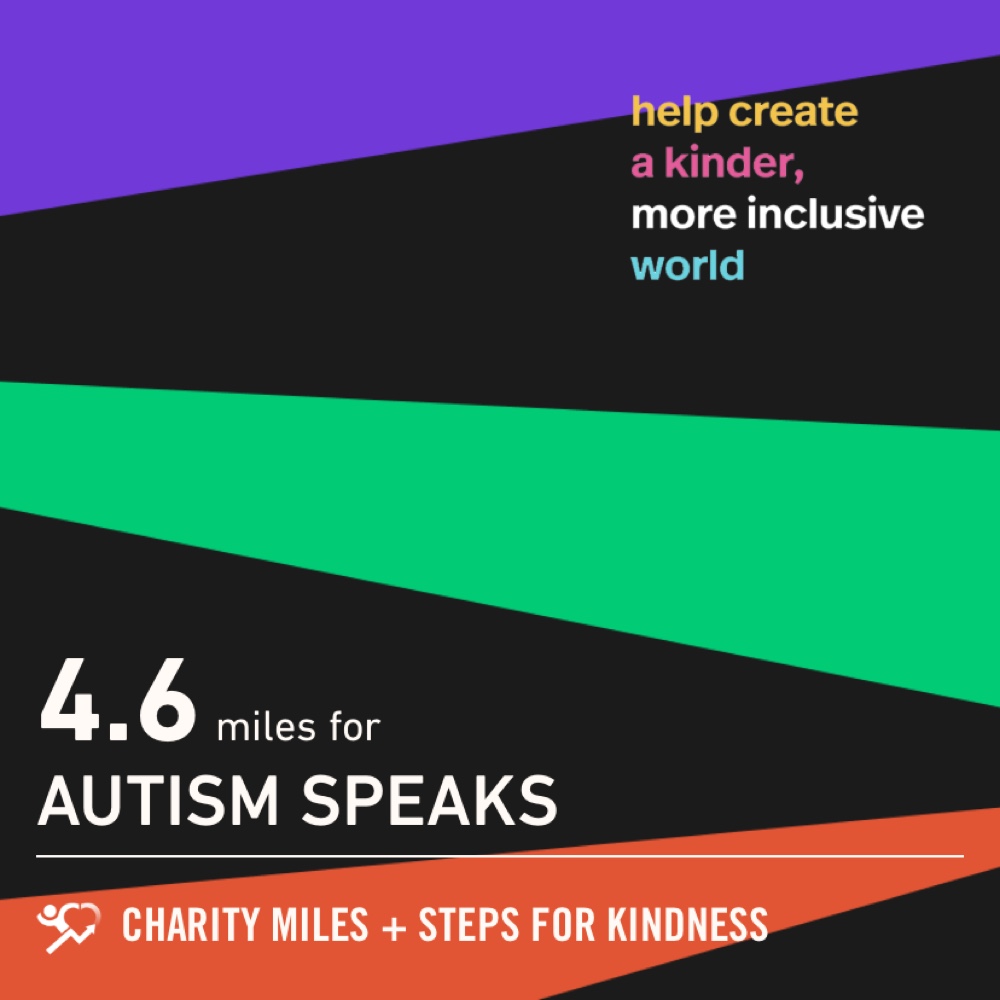 CaseysMommy0305's tweet image. 4.6 @CharityMiles for @autismspeaks. #StepsForKindness