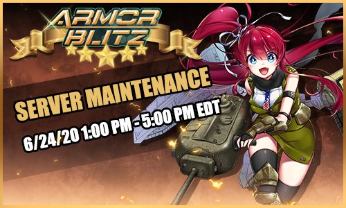 ArmorBlitz's tweet photo. Hello Generals, the game will be down for server maintenance on Wednesday, 6/24/20 from 1:00 PM - 5:00 PM EDT. Be sure to retrieve your scouts before then! https://t.co/rE6uj6Uq19