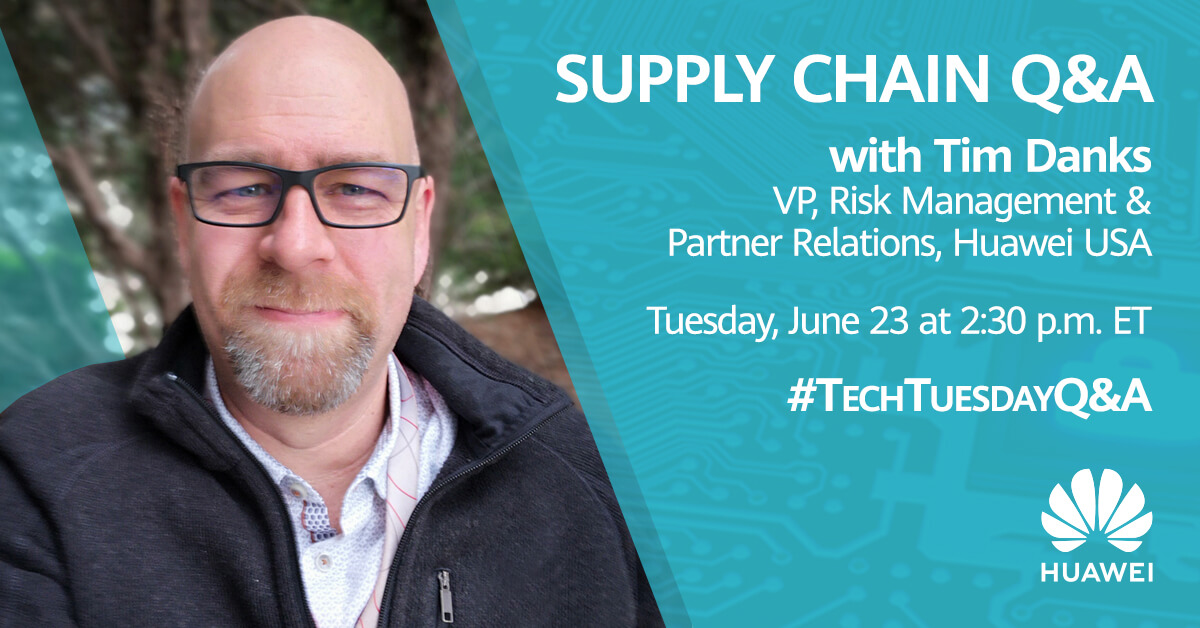 HuaweiUSA's tweet photo. Got questions for #TimDanks about Huawei's supply chain? Send us your questions and he'll be answering them right here on 6/23 at 2:30 pm ET during a #TechTuesday Q&A. https://t.co/sefU2ofwlZ
