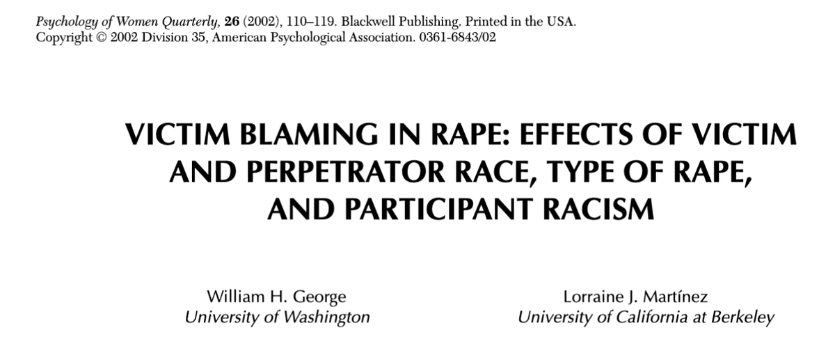 302/ "Racial factors demonstrably influenced rape judgments... Participants judged women raped interracially as more blameworthy than those raped intraracially. Men recommended harsher sentences for Black ... strangers. Racism scores positively predicted men’s victim blaming."