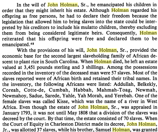 In his will, John Holman, Sr. emancipated his half-African children to allow them to inherit his estate. The Holman family went on to become the second largest rice-selling enslaver family of African descent in South Carolina.