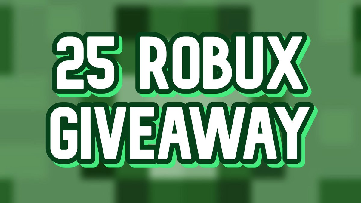 Comfled Giveaway Pinned On Twitter 25 Robux Giveaway
