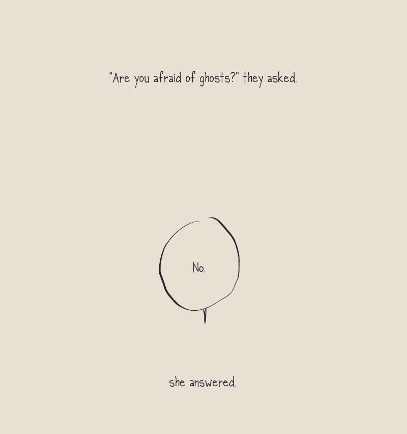 the fear of ghosts. 