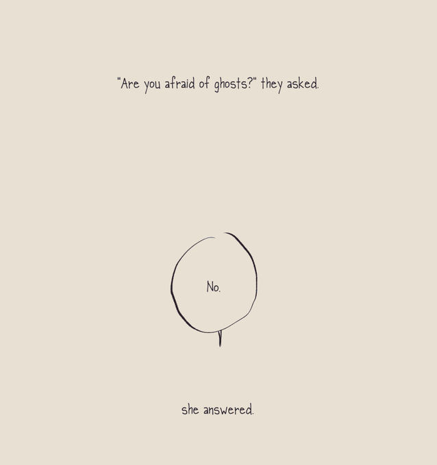 the fear of ghosts. 