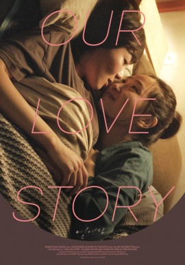 14) OUR LOVE STORY (2016) directed by HYUN-JU LEE[on Amazon Prime]  #52FilmsByWomen