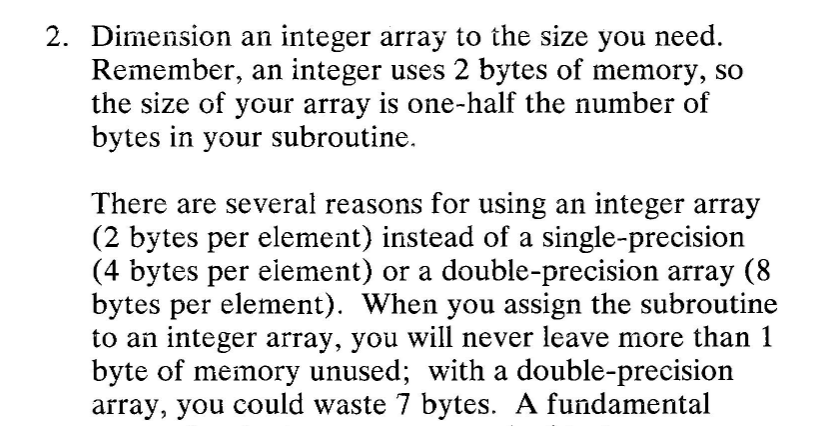 when you're loading your BINARY CODE into RAM, remember to store it as integers and not floating point arrays.Why? well... because you might waste space! not because STORING MACHINE CODE IN FLOATING POINT ARRAYS IS PROOF OF CRIMINAL INSANITY