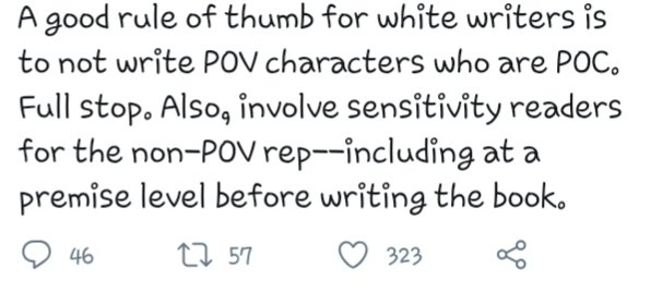 see... this is what i thought... i shelved the book... but having spoken to my publisher and my editor i would humbly amend this to "contemporary POV"...i would never try and write the life of a Black person today, but a medieval person? thoughts?