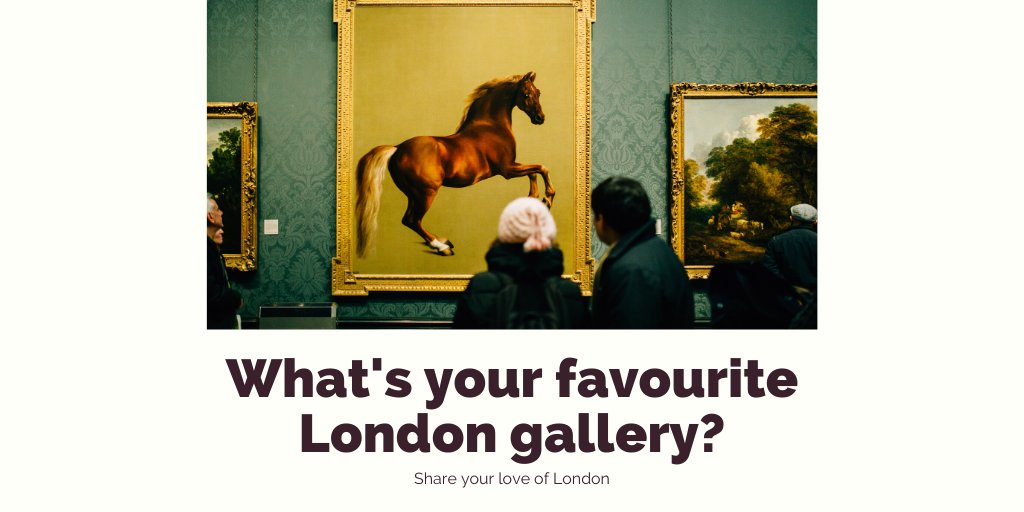 What's your favourite London gallery? #london #gallery