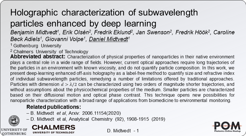 MidtvedtDaniel's tweet photo. Off-axis holography enhanced by deep learning enables high speed characterization of size and refractive index of subwavelength particles without knowing the properties of the medium https://t.co/tN0fcWybsk @PhotonicsMeetup @VolpeResearch @ChalmersPhysics #POM20ju https://t.co/Q4ByLwdRzr