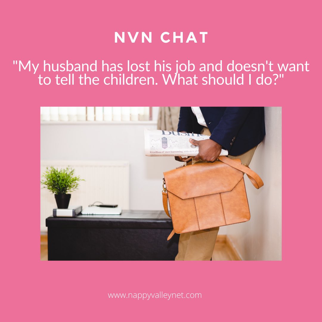 NappyValleyNet's tweet image. #NVNchat - advice needed. H’s husband has been made redundant &amp;amp; is keeping it secret from the kids. H. doesn’t think this is a good idea. What should she do?⁣ To respond, please see 👉🏼👉🏾 bit.ly/2Nijf6X Remember this is a real person with a real problem.⁣ #localforum ❤️