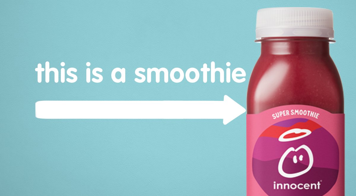 This is a smoothie. We've made it extra large so you can see it clearly says "smoothie".