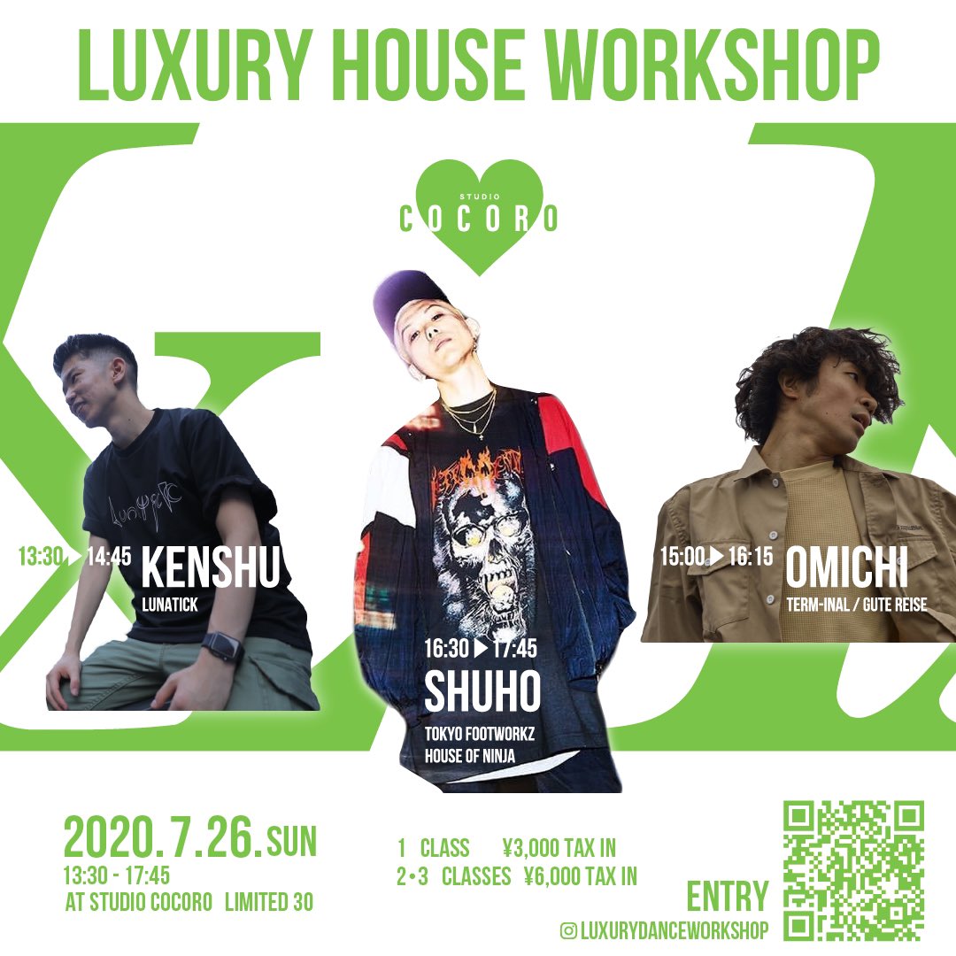 💚Luxury Dance Workshop💚

❤︎先着限定30名！LUXURY SOUL NIGHT開催決定記念！
日本を代表するHOUSEダンサー「Kenshu（@hirakenss）」「Omichi（@omichihouse）」「SHUHO（@shuho_chiba）」の限定WSを代々木・STUDIO COCOROで開催します。

❤︎公式アカウント（@luxurydanceworkshop）