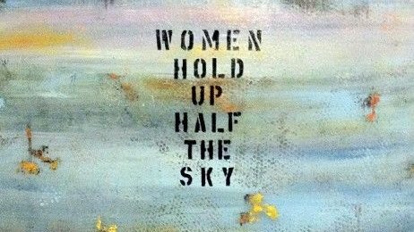 Women Hold Up Half The Sky