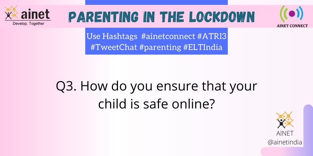 The third question for you

Q3.
How do you ensure that your child is safe online?

#ainetconnect #ATRI3 #ELTIndia #parenting

<a href="/ainetindia/">AINET</a>