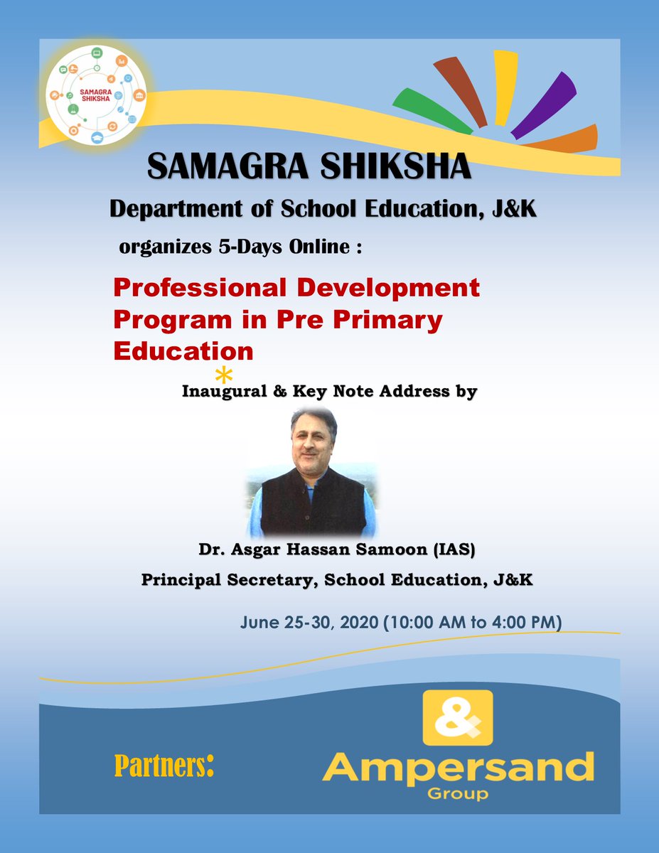 JKSamagra's tweet photo. #SamagraShiksha in association with Ampersand Group (Mumbai) is going to organize online "Professional Development Program on Pre-Primary Education" for Teachers w.e.f. 25-30, June. Pr. Sec @AsgarSamoon shall be the key Speaker. @ManhasArun @HRDMinistry https://t.co/mXHqS0HjGs