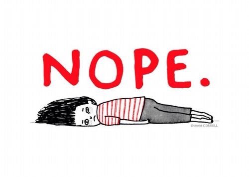“Do you think you’ll get out of bed today?”