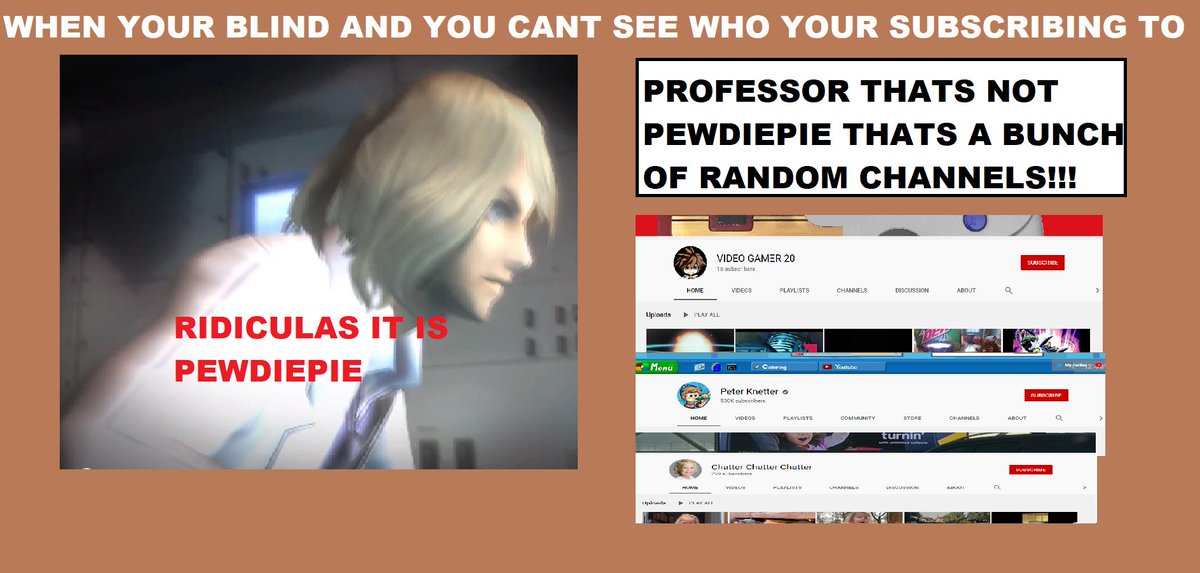 PewdiepipeH's tweet photo. If you help the blind you help me so help the blind 
and don't let any other channels thrive as I need to be king of Youtube so help them blinds! https://t.co/H8rcdgvaGJ