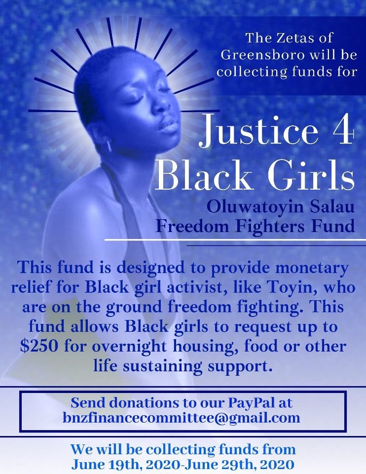 Please join The Zeta’s of Greensboro as we collect funds for the Oluwatoyin Salau Freedom Fighters Fund. Please send all donations to bnzfinancecommittee@gmail.com via PayPal. 🦋