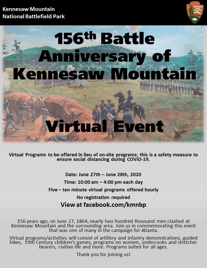 Join us for a virtual battle anniversary on June 27th - June 28th, with programs from 10 am - 4 pm each day. Virtual programs/activities will consist of artillery and infantry demonstrations, guided hikes, 19th Century children’s games, programs on women, undercooks and more!