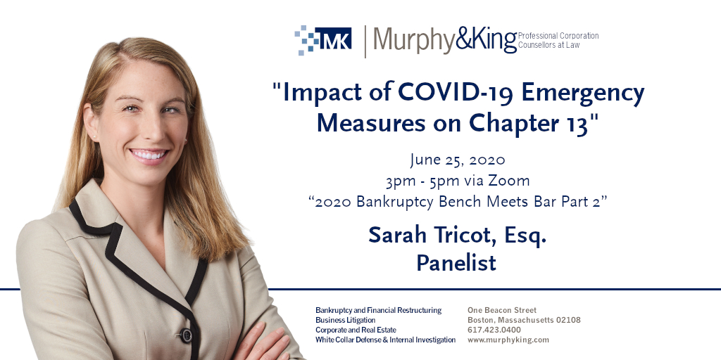 MurphyKingPC's tweet photo. Murphy &amp; King attorney Sarah Tricot will be on a panel in the upcoming webinar “2020 Bankruptcy Bench Meets Bar Part 2” happening 6/25 3-5pm via Zoom. https://t.co/HATa43MLI8 https://t.co/YAuwfkIWhI