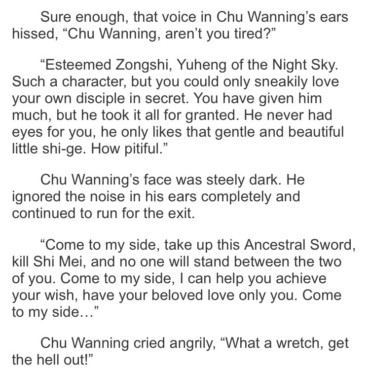 When I read this part, I was thinking that what if he did let Shi Mei die in the past life so that he’ll have a chance to prove himself and be seen by Mo Ran? But I doubt it. I don’t think he’ll do such a thing. I doubt Shi Mei more.