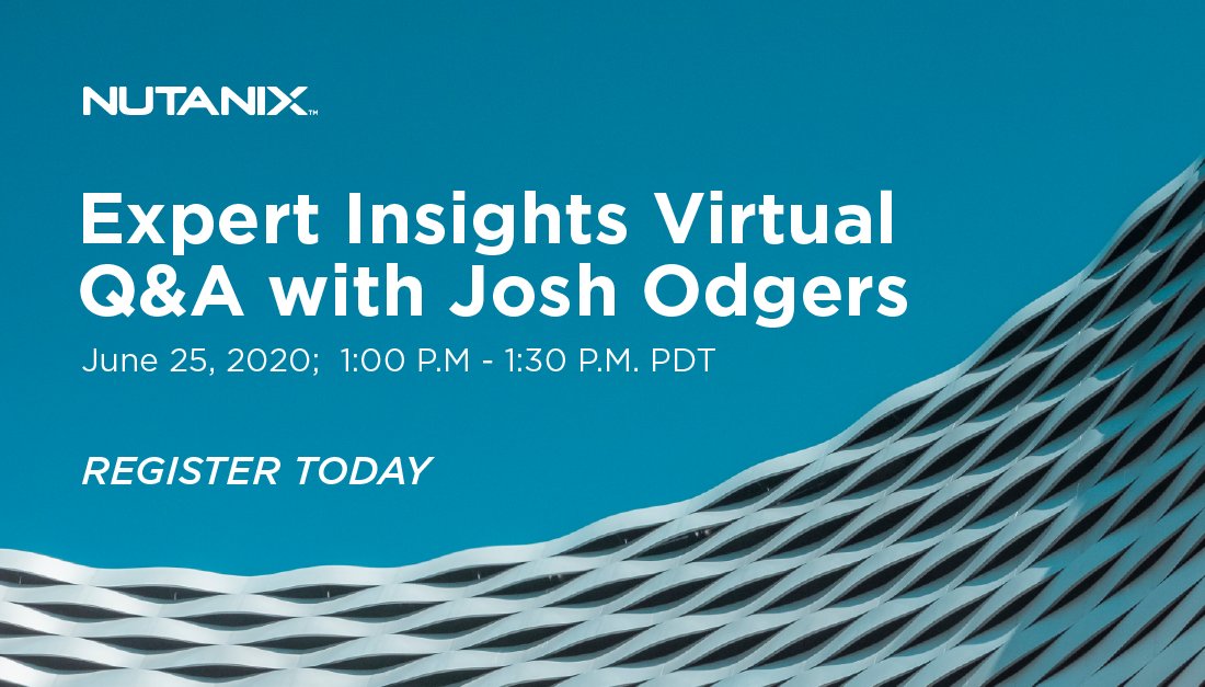 nutanix's tweet image. As a follow-up to our Expert Insights webinar, join us Thursday, June 25 for a Q&amp;amp;A session with Josh Odgers, Nutanix Principal Architect of Solutions Engineering. Bring your questions about #datalocality, #resiliency and #scalability! Register now: bit.ly/2V1AvSb