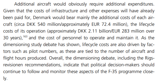 Any additional aircraft would cost €283 million over 30 years. On top of that, 6 aircraft of  #Denmark's 27 are going to be based in the  #US for training purposes anyway, so effective fleet is 21.