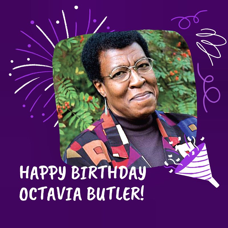 Happy Happy Birthday to the ever so talented Octavia E. Butler! 

What s your favorite Octavia Butler book? 