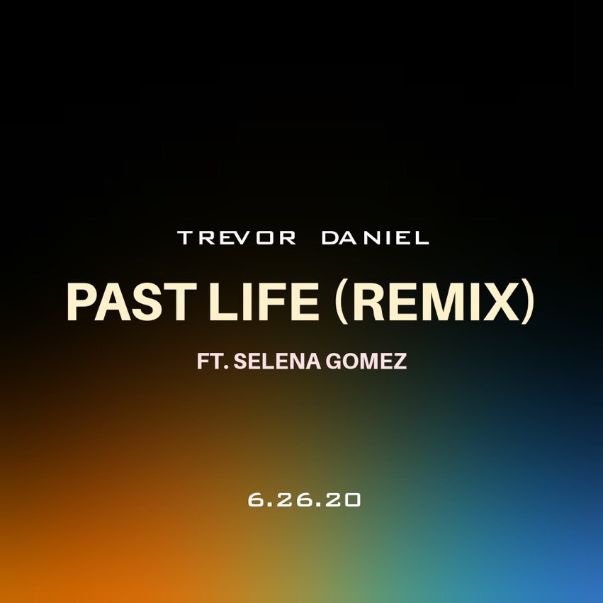 Past live 2023. Trevor Daniel past Life. Past Life Trevor Daniel, selena Gomez. Past Lives. Past Lives sapientdream обложка.