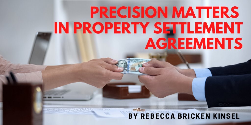 Protorae Business Breifs: Precision Matters in Property Settlement Agreements by Rebecca Bricken Kinsel #domesticlaw #familylaw Read more: bit.ly/3euzx8Q