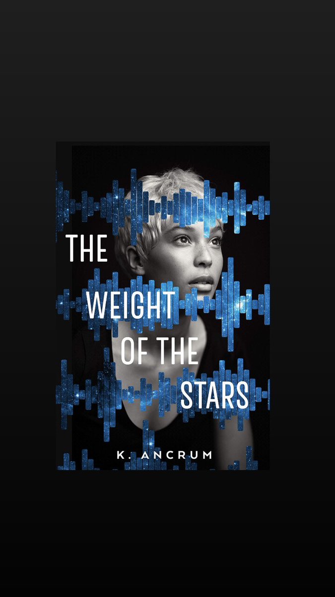 the weight of the stars by k. ancrum!! slow burn sapphic romance and space 