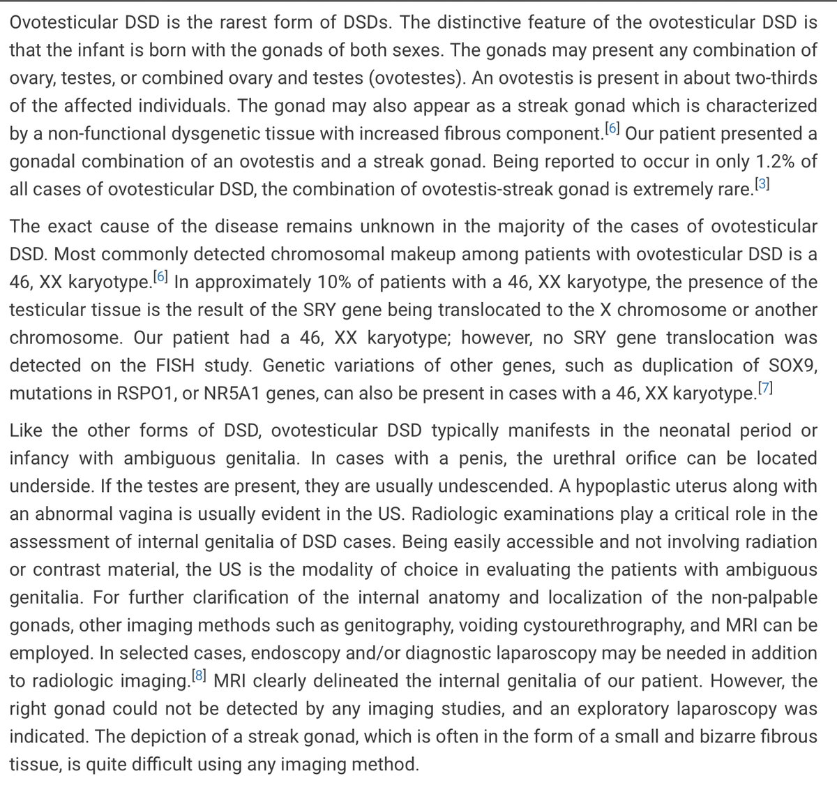 The reproductive organs are typically ambiguous and malformed and the rare subset of patients who are fertile are so as females, not as both sexes. Here’s to give you an idea of the complexity of such a scenario, in 46 XX patient