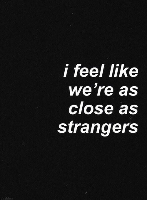 Close as strangers