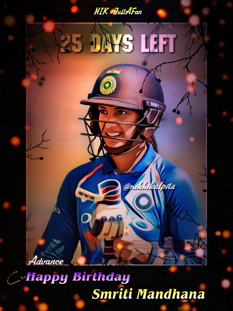 Nik Justafan My Lifeline 25 Days Left For Her Birthday Happy Birthday In Advance Mandhana Smriti Advancehbdsm Happybirthdaysmritimandhana T Co 3n8pgt6z5q Nik Justafan My Lifeline 25 Days Left For Her Birthday Happy Birthday In Advance Mandhana Smriti Advancehbdsm Happybirthdaysmritimandhana T Co 3n8pgt6z5q