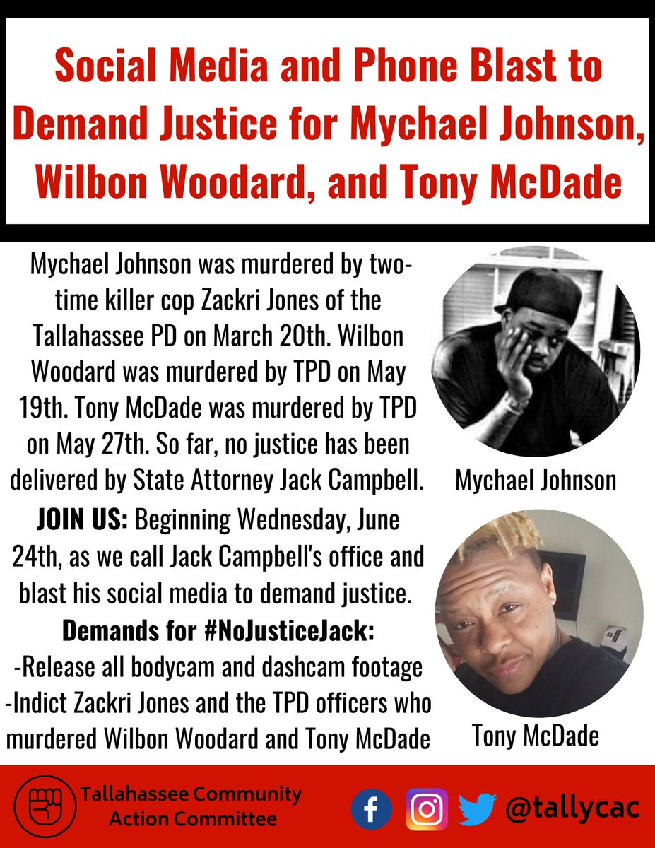 THREAD (1): JOIN US Wednesday, June 24th, for a social media/phone blast to demand that State Attorney Jack Campbell release all footage from the murders of Mychael Johnson, Wilbon Woodard, and Tony McDade by TPD and immediately indict the killer cops! INSTRUCTIONS IN THREAD: