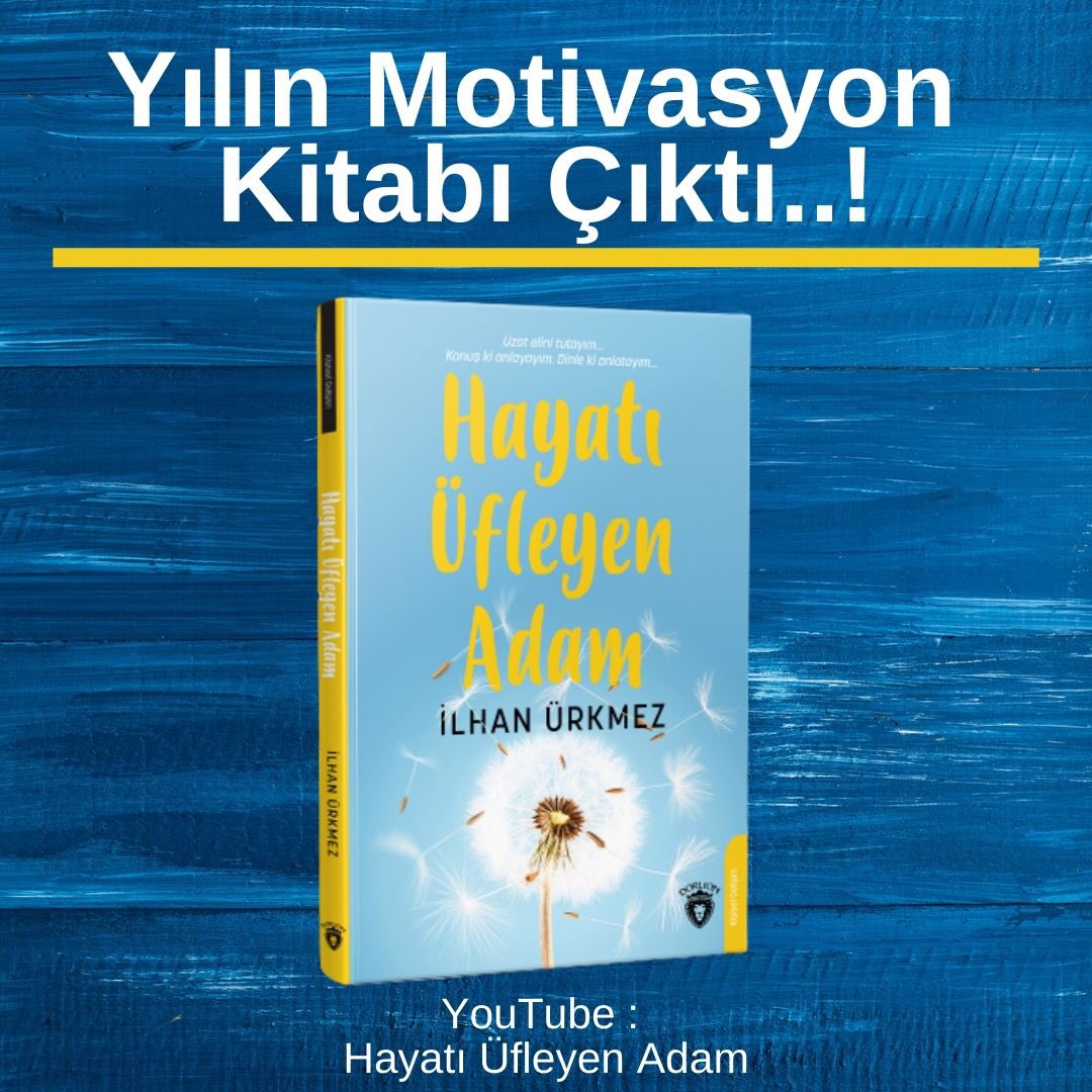 Yılın Motivasyon Kitabı Çıktı. HAYATI ÜFLEYEN ADAM YouTube: İlhan Ürkmez #yılınkitabı #motivasyon #motivasyonkonuşması #kitabevleri #yayınevleri #dorlionyayınları #idefix #bkmkitap #trendyol #kitap365 #halkkitabevi #kidega #hepsiburada #n11com #kitapsahaf #insancılkitap