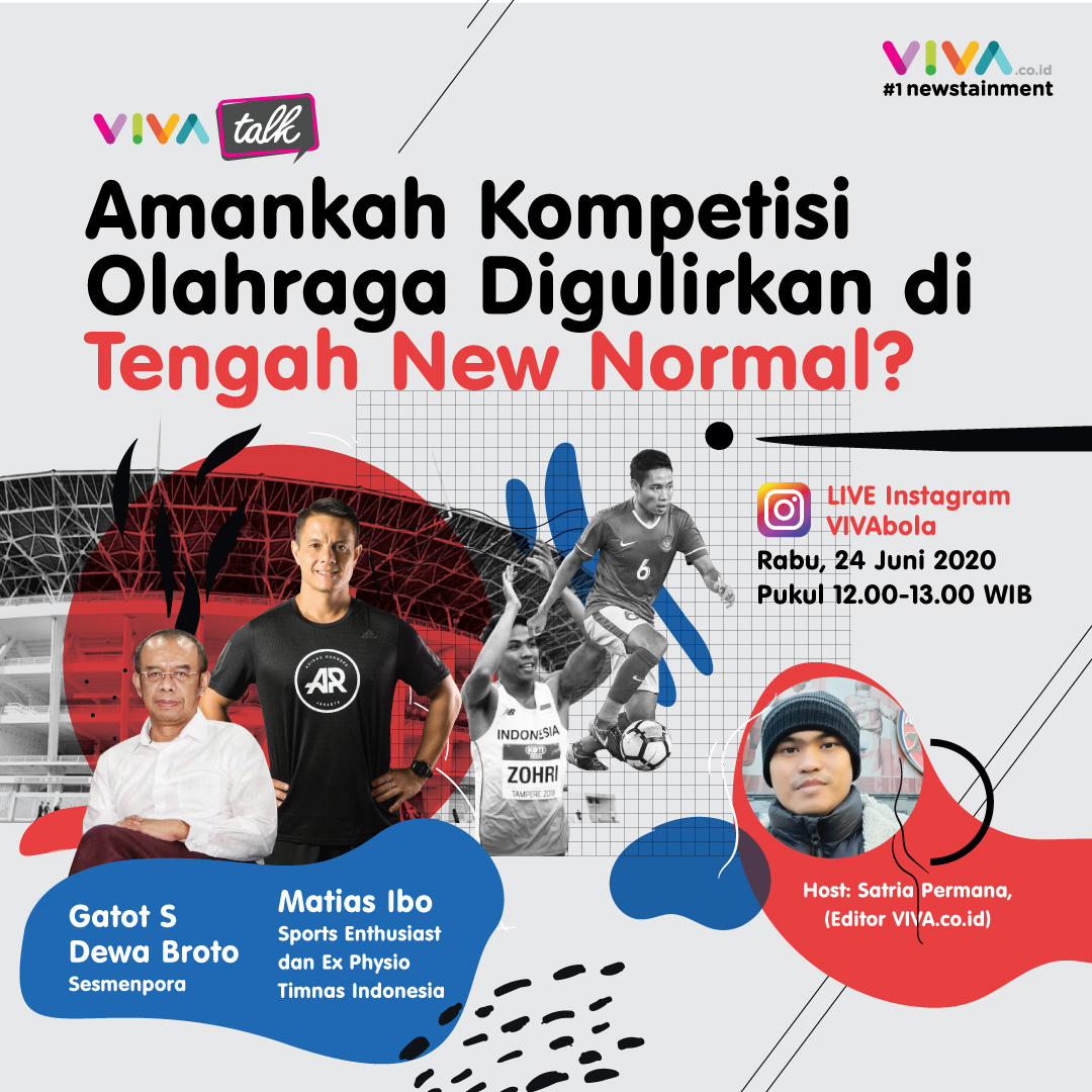JANGAN LEWATKAN!
VIVATalk: Amankah Kompetisi Olahraga Digulirkan di Tengah New Normal? 

Bersama Sesmenpora Gatot S Dewa Broto dan Sports Enthusiast Ex Physio Timnas Indonesia Matias Ibo

RABU, 24 JUNI 2020 pukul 12.00 WIB LIVE di Instagram <a href="/VIVAbola/">VIVAbola</a>